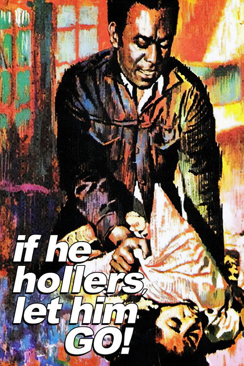 If He Hollers, Let Him Go! постер