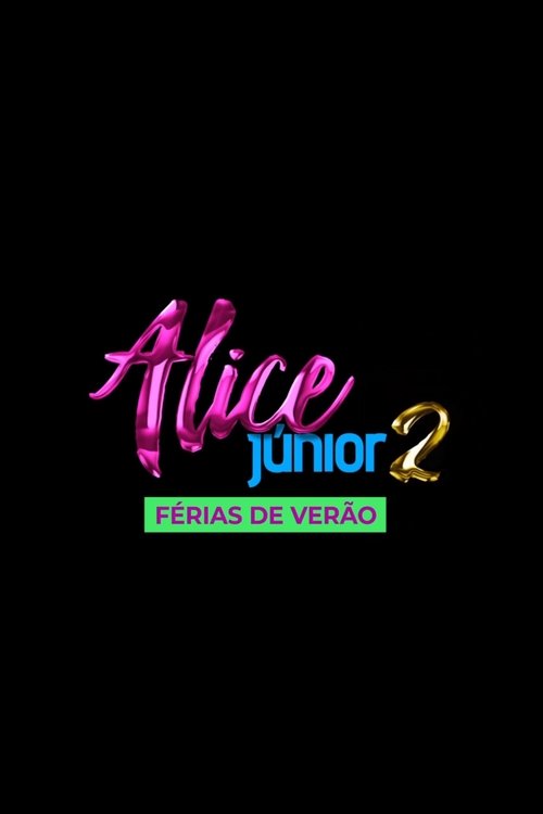 Alice Júnior Summer Break постер