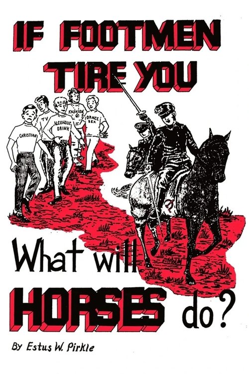 If Footmen Tire You, What Will Horses Do? постер