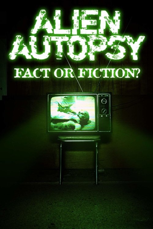 Alien Autopsy: (Fact or Fiction?) постер