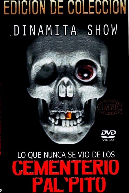 Dinamita Show: Cementerio Pal Pito 7 постер