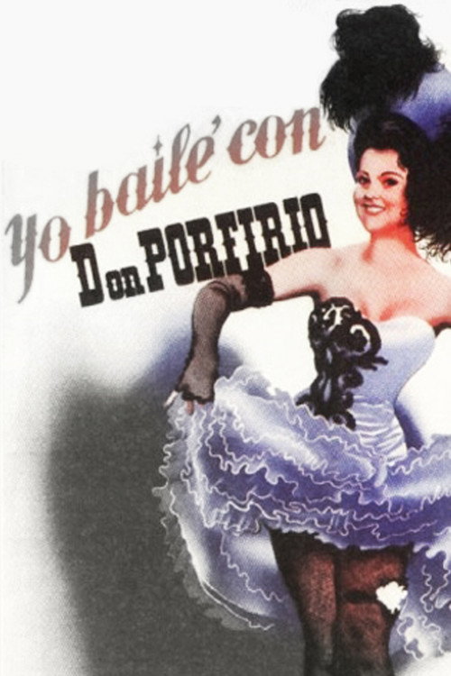 Yo bailé con Don Porfirio постер