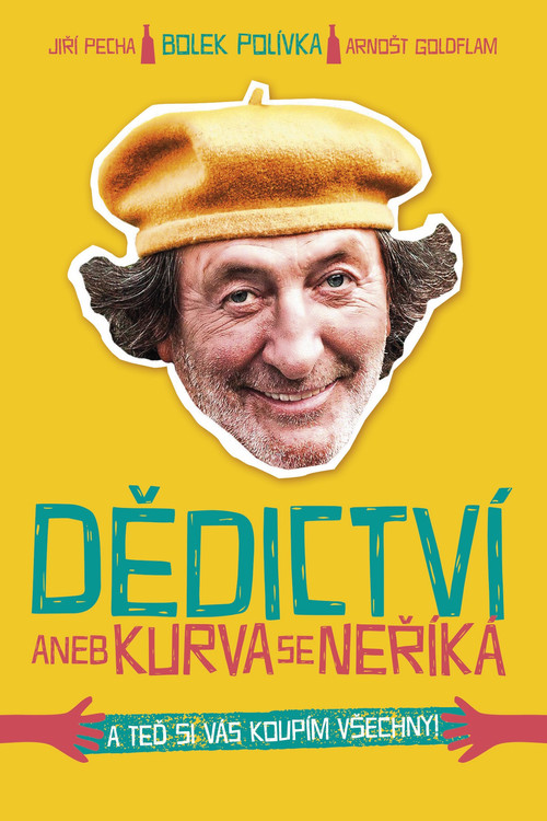 Dědictví aneb Kurvaseneříká постер