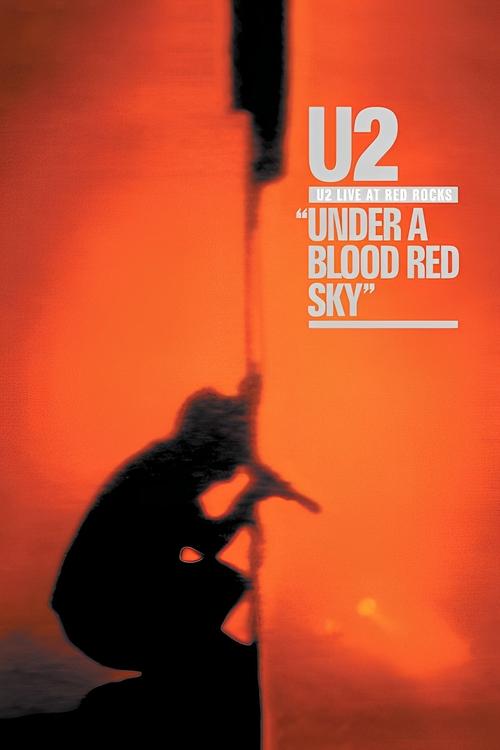 U2: Live at Red Rocks - Under a Blood Red Sky постер