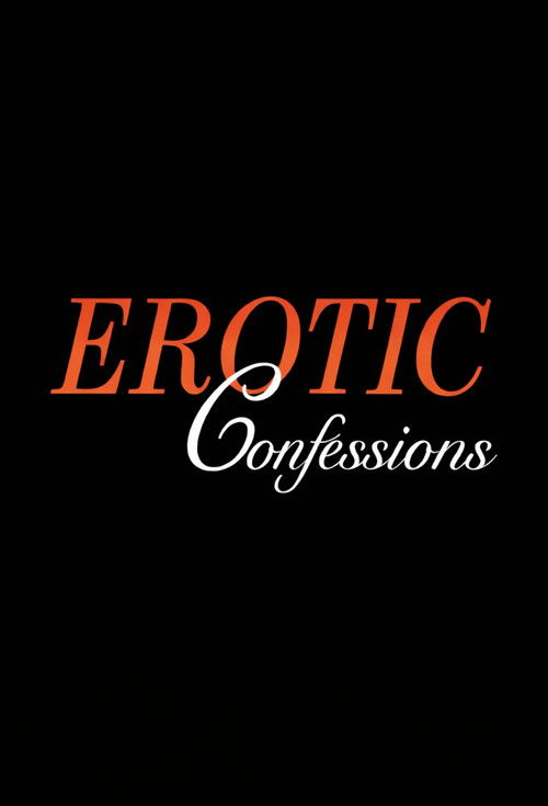 Erotic Confessions: Volume 1 постер