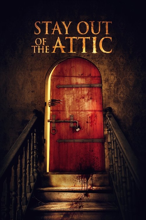 Stay Out of the Attic постер