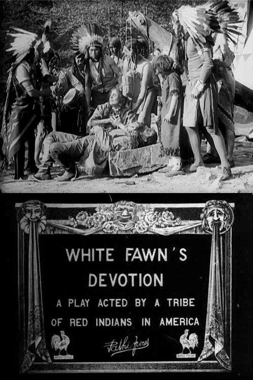 White Fawn's Devotion: A Play Acted by a Tribe of Red Indians in America постер