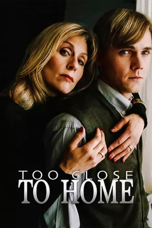 Too Close to Home постер