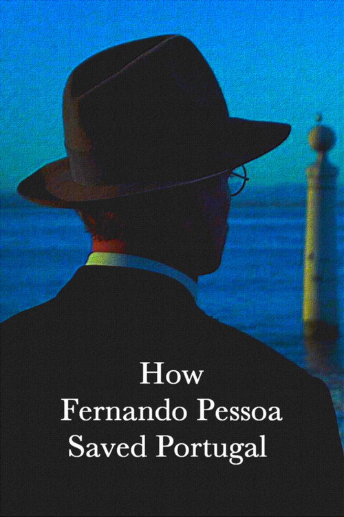 How Fernando Pessoa Saved Portugal постер