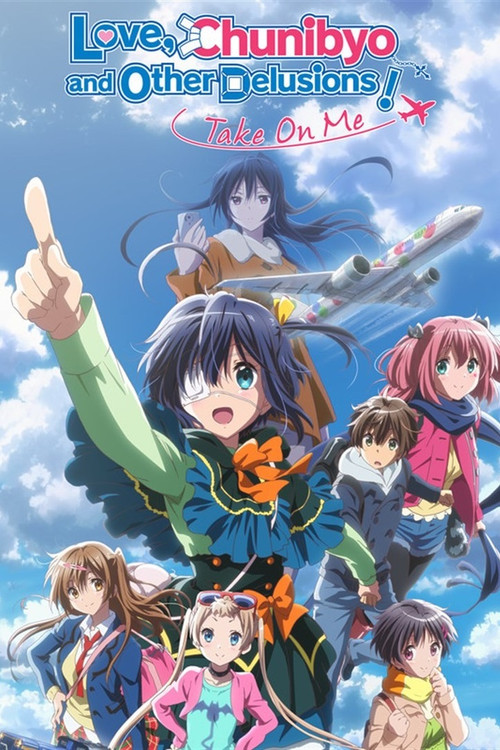 Love, Chunibyo & Other Delusions! Take On Me постер