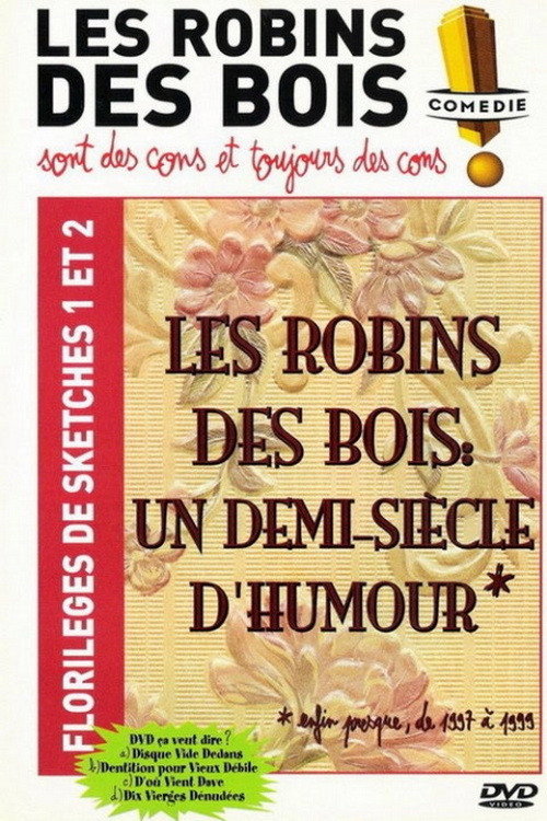 Les Robins des bois - sont des cons et toujours des cons - Florilèges de sketches 1 et 2 постер