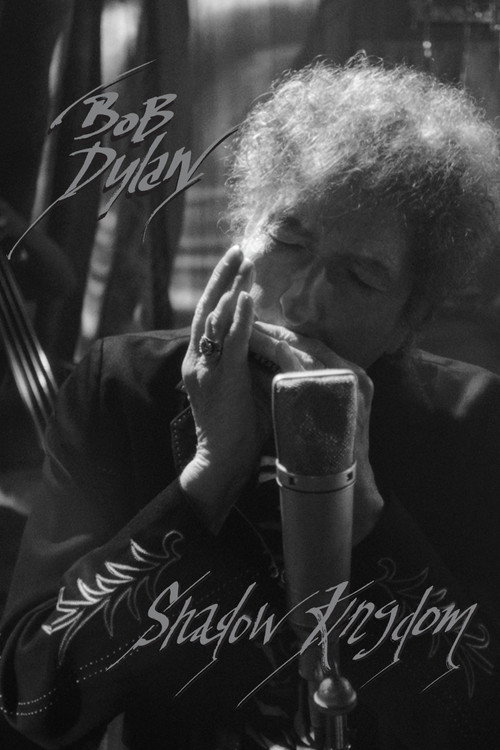 Bob Dylan: Shadow Kingdom постер