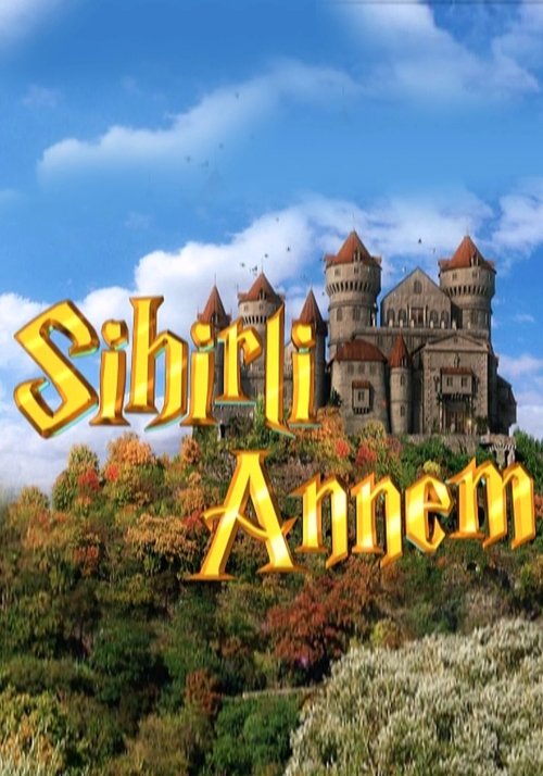Sihirli Annem постер