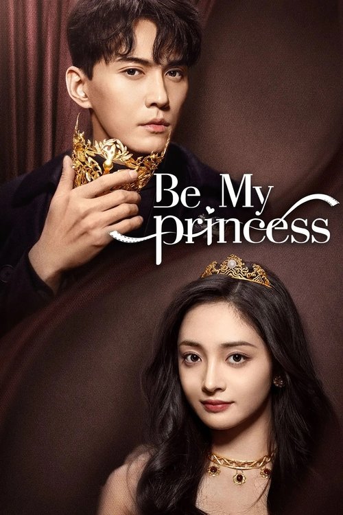 Be My Princess постер