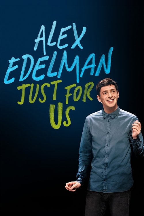 Alex Edelman: Just for Us постер