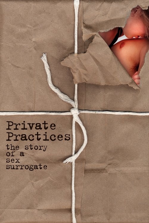 Private Practices: The Story of a Sex Surrogate постер
