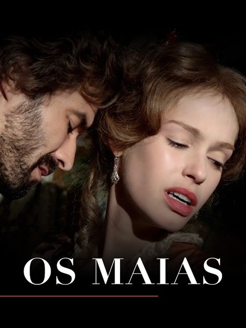 Os Maias - Cenas da Vida Romântica постер