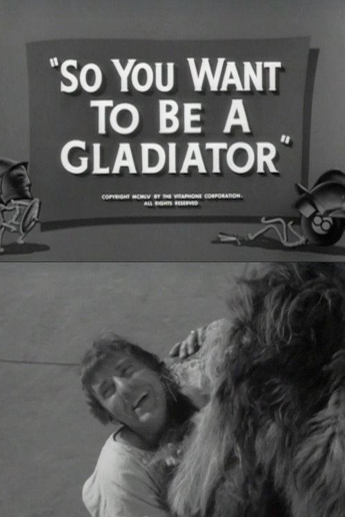 So You Want to Be a Gladiator постер