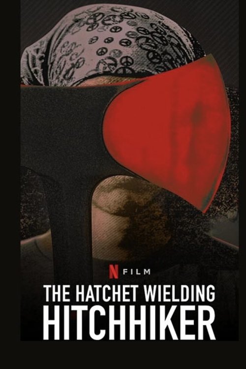 The Hatchet Wielding Hitchhiker постер
