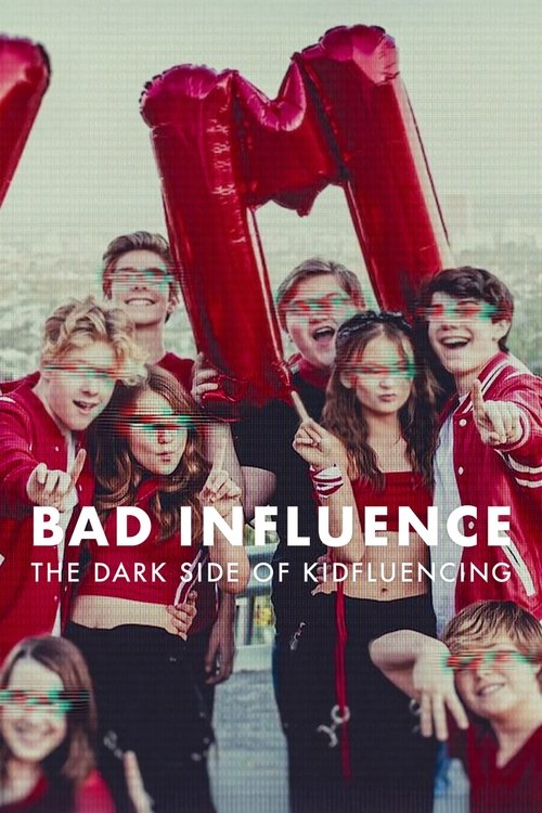 Bad Influence: The Dark Side of Kidfluencing постер