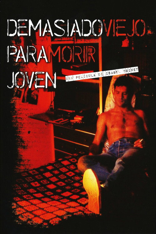 Demasiado viejo para morir joven постер