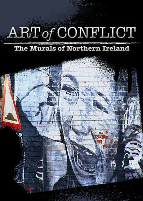 Art of Conflict: The Murals of Northern Ireland постер