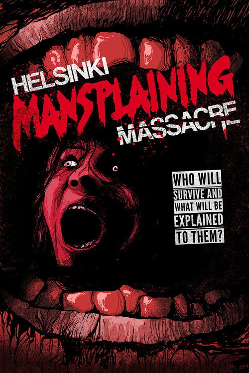 Helsinki Mansplaining Massacre постер