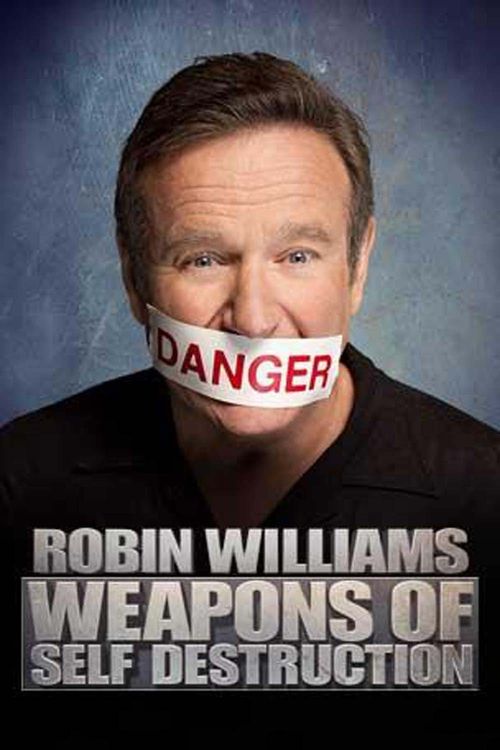Robin Williams: Weapons of Self Destruction постер