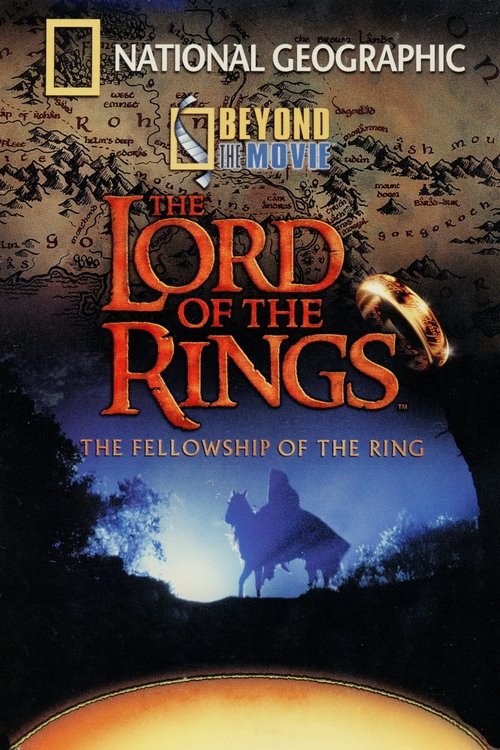 Beyond the Movie: The Fellowship of the Ring постер