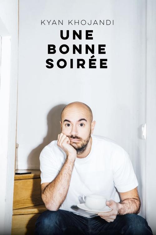 Kyan Khojandi : Une bonne soirée постер