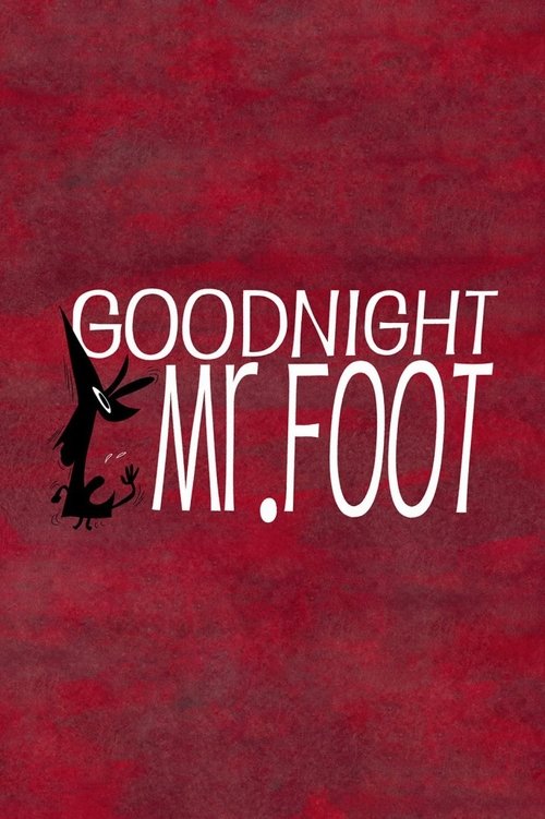 Goodnight, Mr. Foot постер