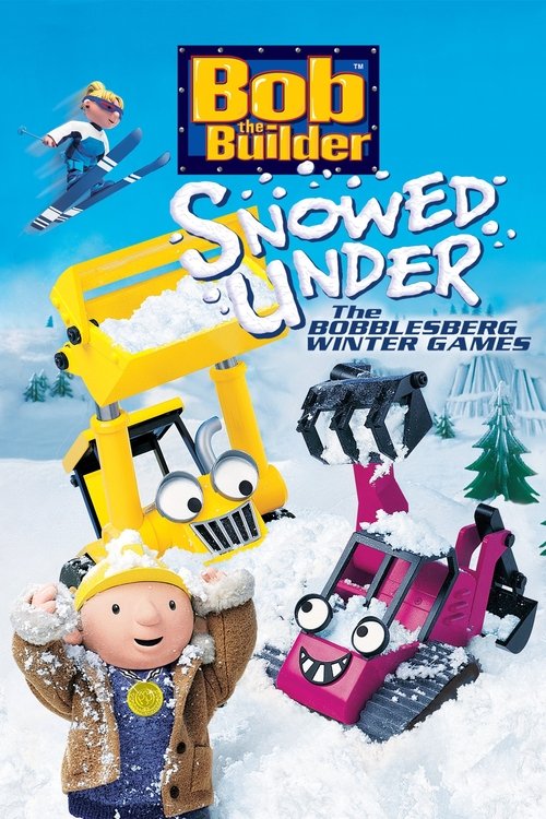 Bob the Builder: Snowed Under - The Bobblesberg Winter Games постер