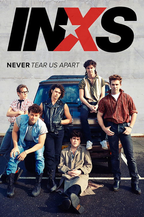 INXS : Never Tear Us Apart постер