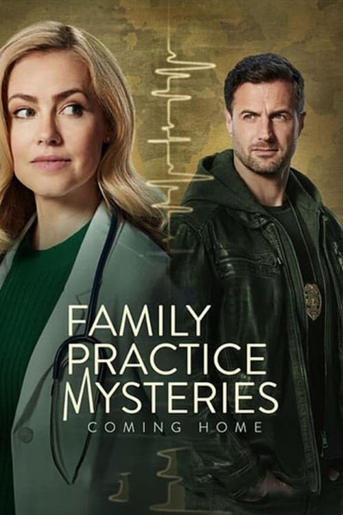 Family Practice Mysteries: Coming Home постер