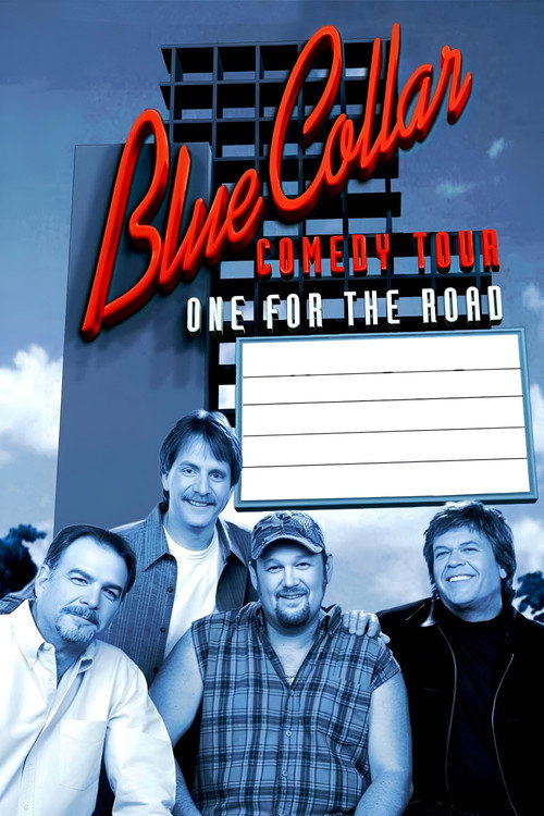 Blue Collar Comedy Tour: One for the Road постер