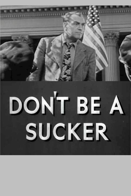 Don't Be a Sucker! постер