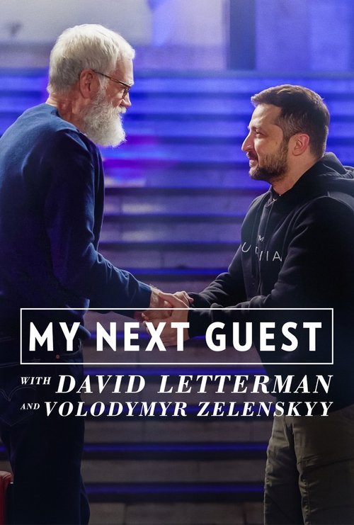 My Next Guest with David Letterman and Volodymyr Zelenskyy постер