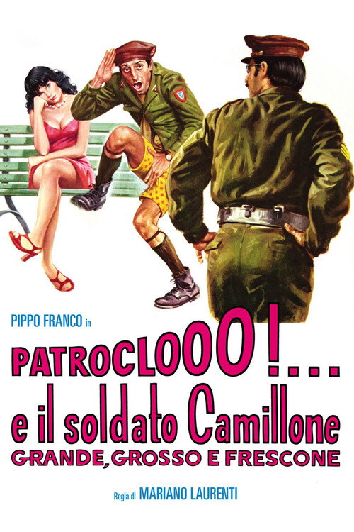 Patroclooo!... e il soldato Camillone, grande grosso e frescone постер