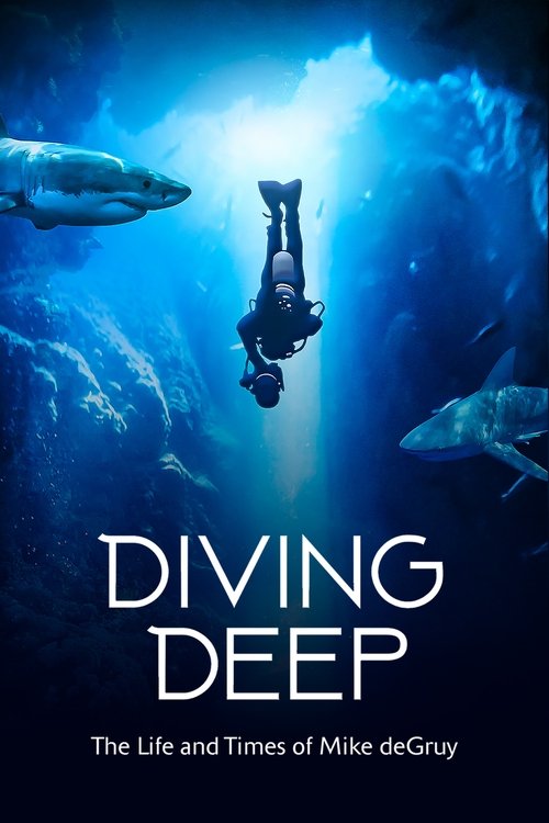 Diving Deep: The Life and Times of Mike deGruy постер