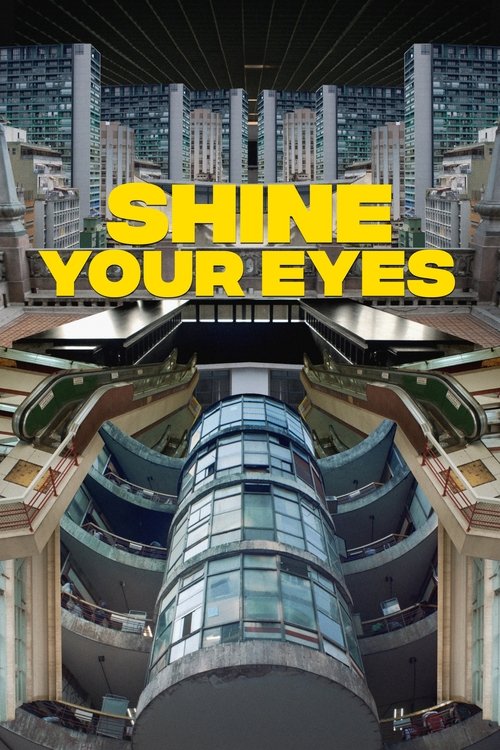Shine Your Eyes постер