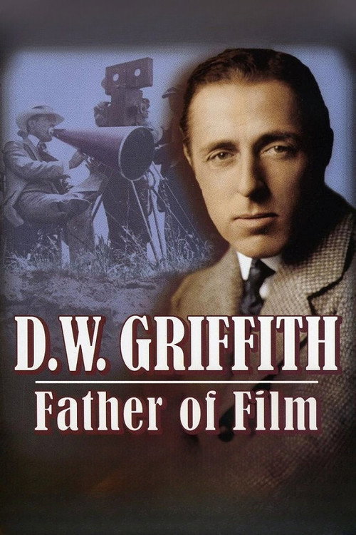 D.W. Griffith: Father of Film постер