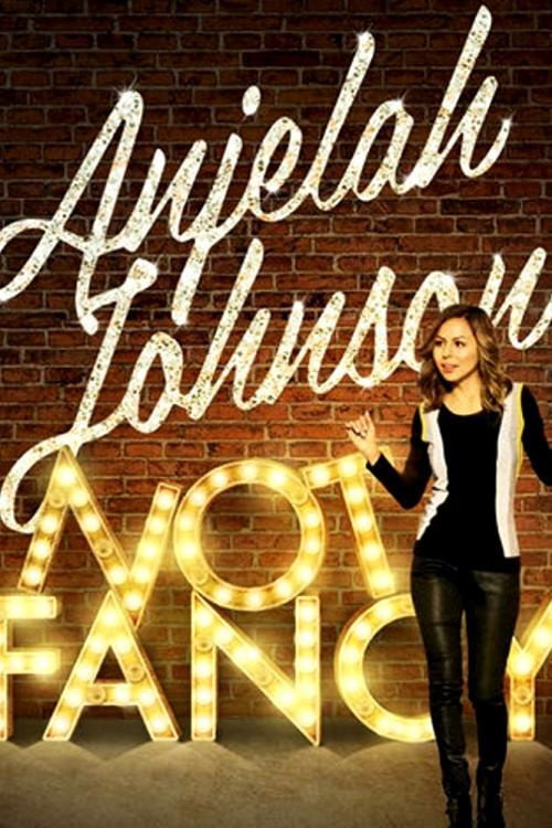 Anjelah Johnson: Not Fancy постер
