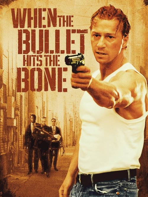 When the Bullet Hits the Bone постер