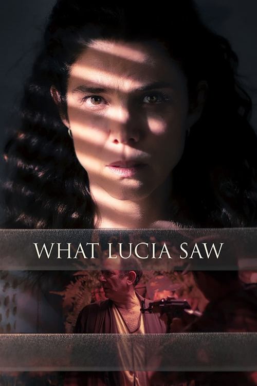 What Lucia Saw постер