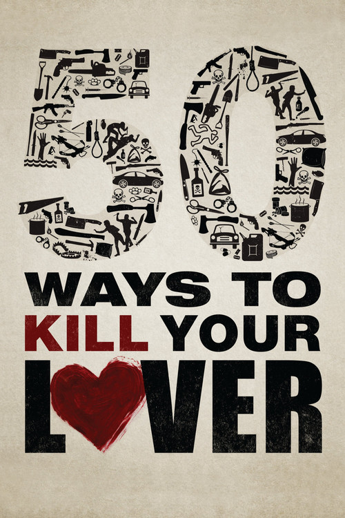 50 Ways to Kill Your Lover постер