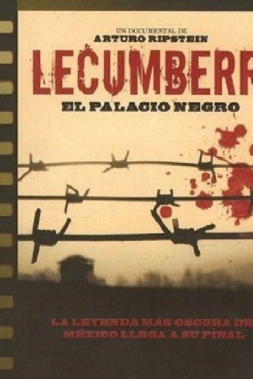 Lecumberri: El palacio negro постер