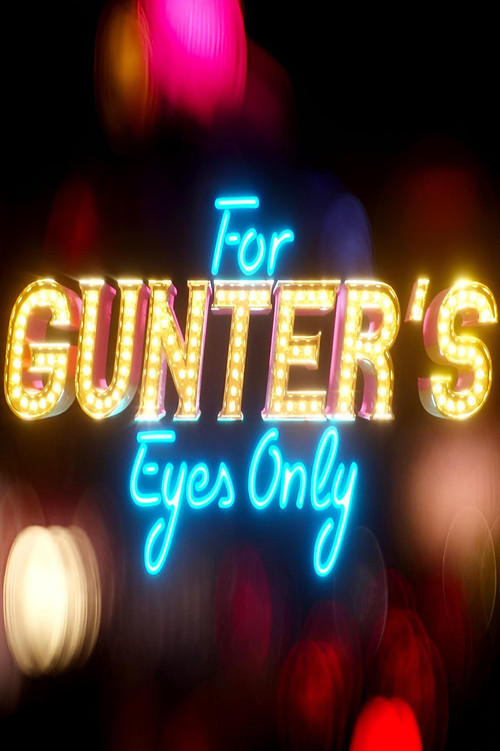 For Gunter’s Eyes Only постер
