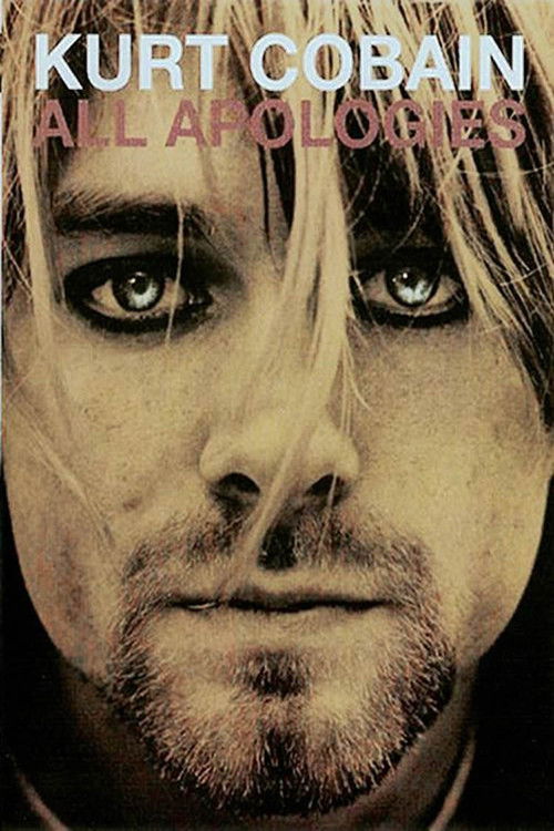 All Apologies: Kurt Cobain 10 Years On постер