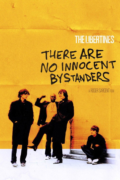 The Libertines: There Are No Innocent Bystanders постер