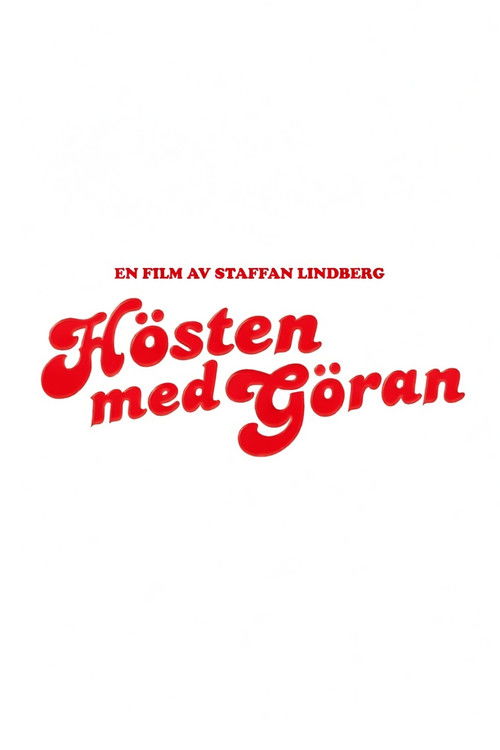 Hösten med Göran постер